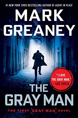The Gray Man, the first Gray Man novel, by Mark Greaney